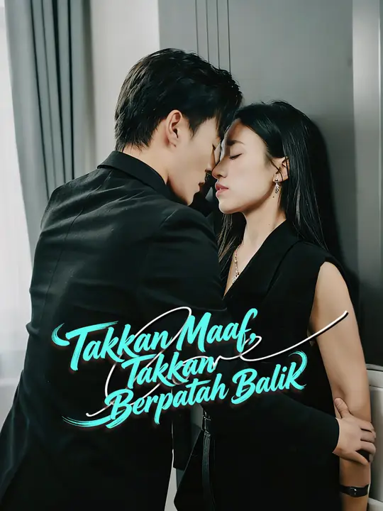 Takkan Maaf, Takkan Berpatah Balik