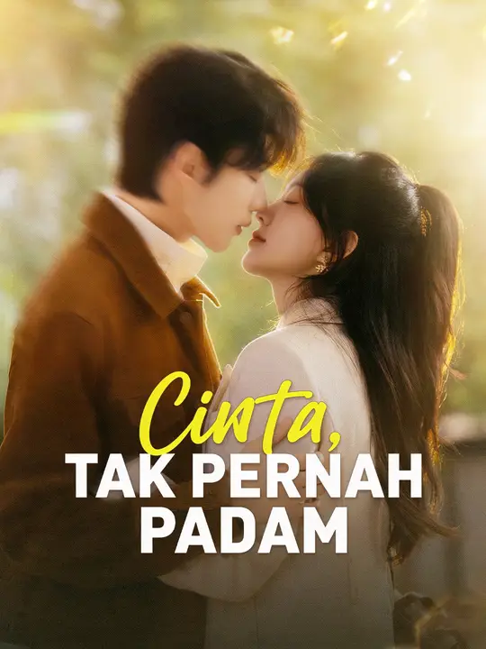 Cinta, Tak Pernah Padam