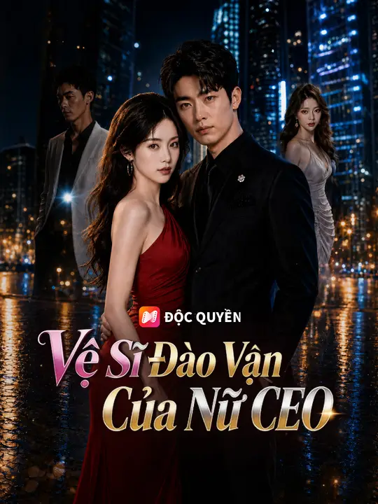 Vệ Sĩ Đào Vận Của Nữ CEO
