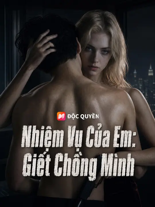 Nhiệm Vụ Của Em: Giết Chồng Mình