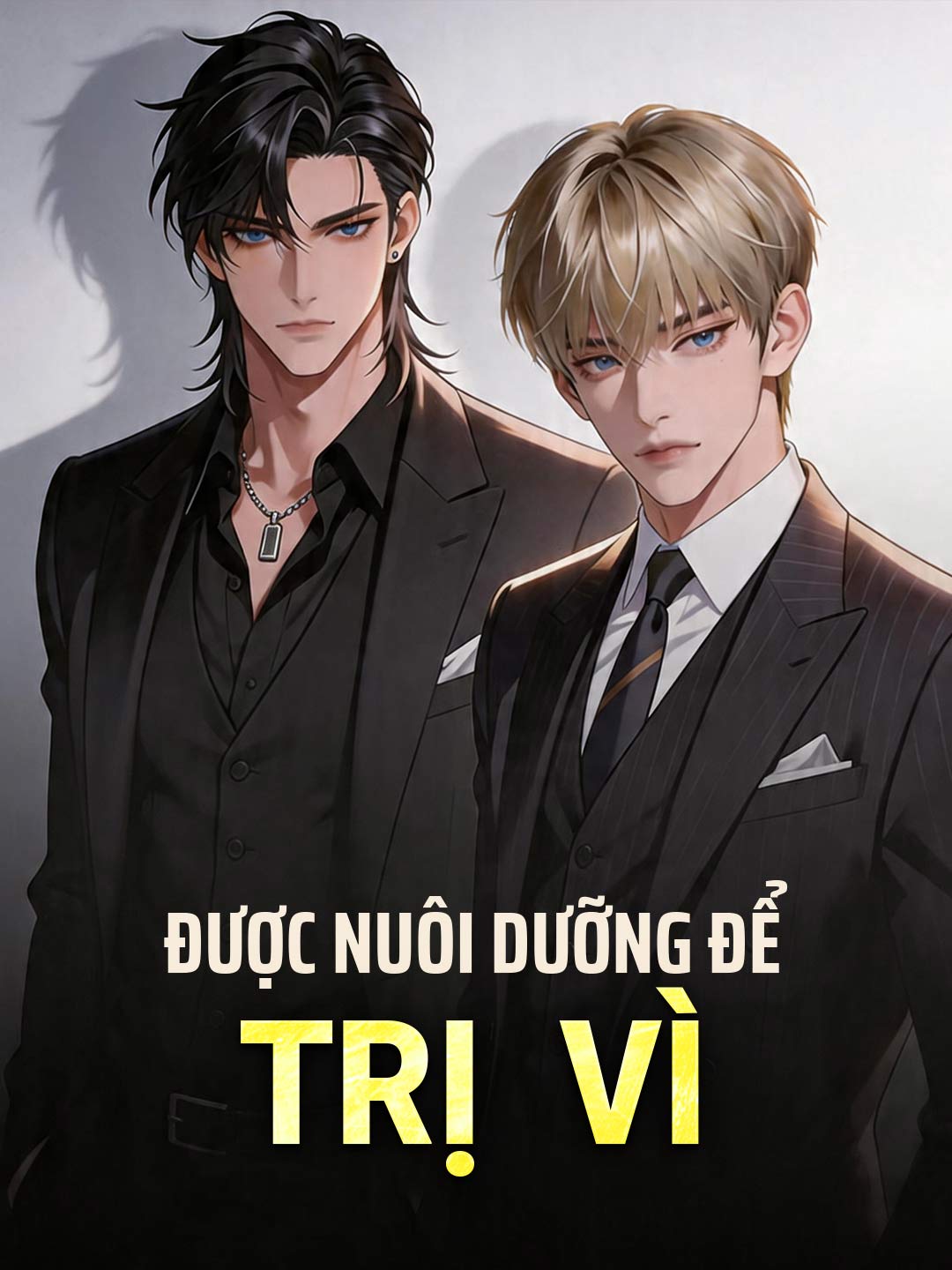 Được Nuôi Dưỡng Để Trị Vì