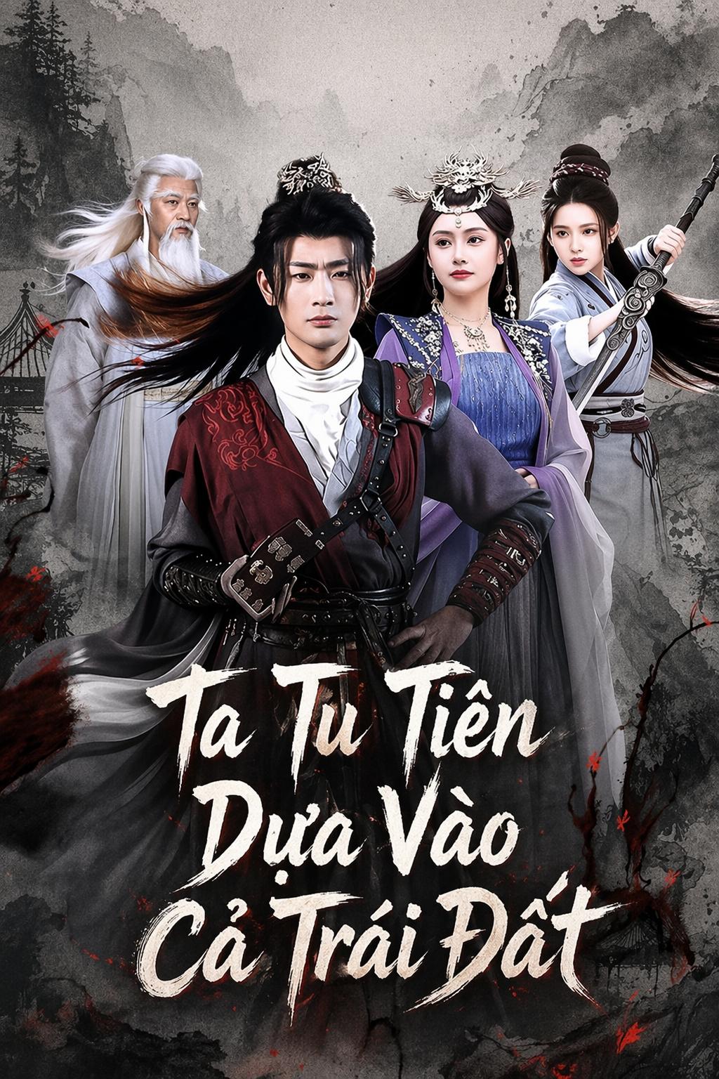Ta Tu Tiên Dựa Vào Cả Trái Đất