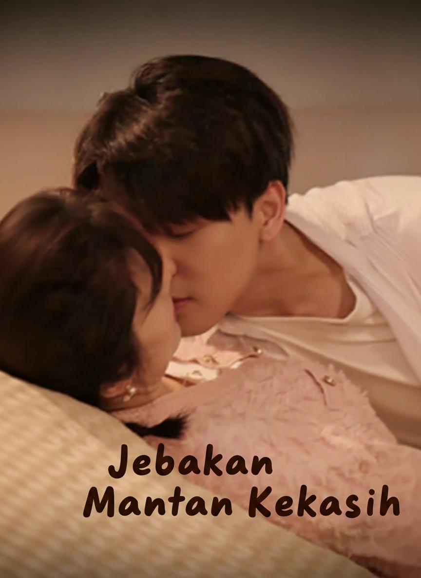 Jebakan Mantan Kekasih