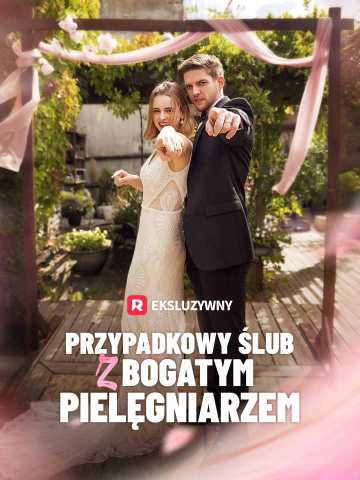 Przypadkowy ślub z bogatym pielęgniarz