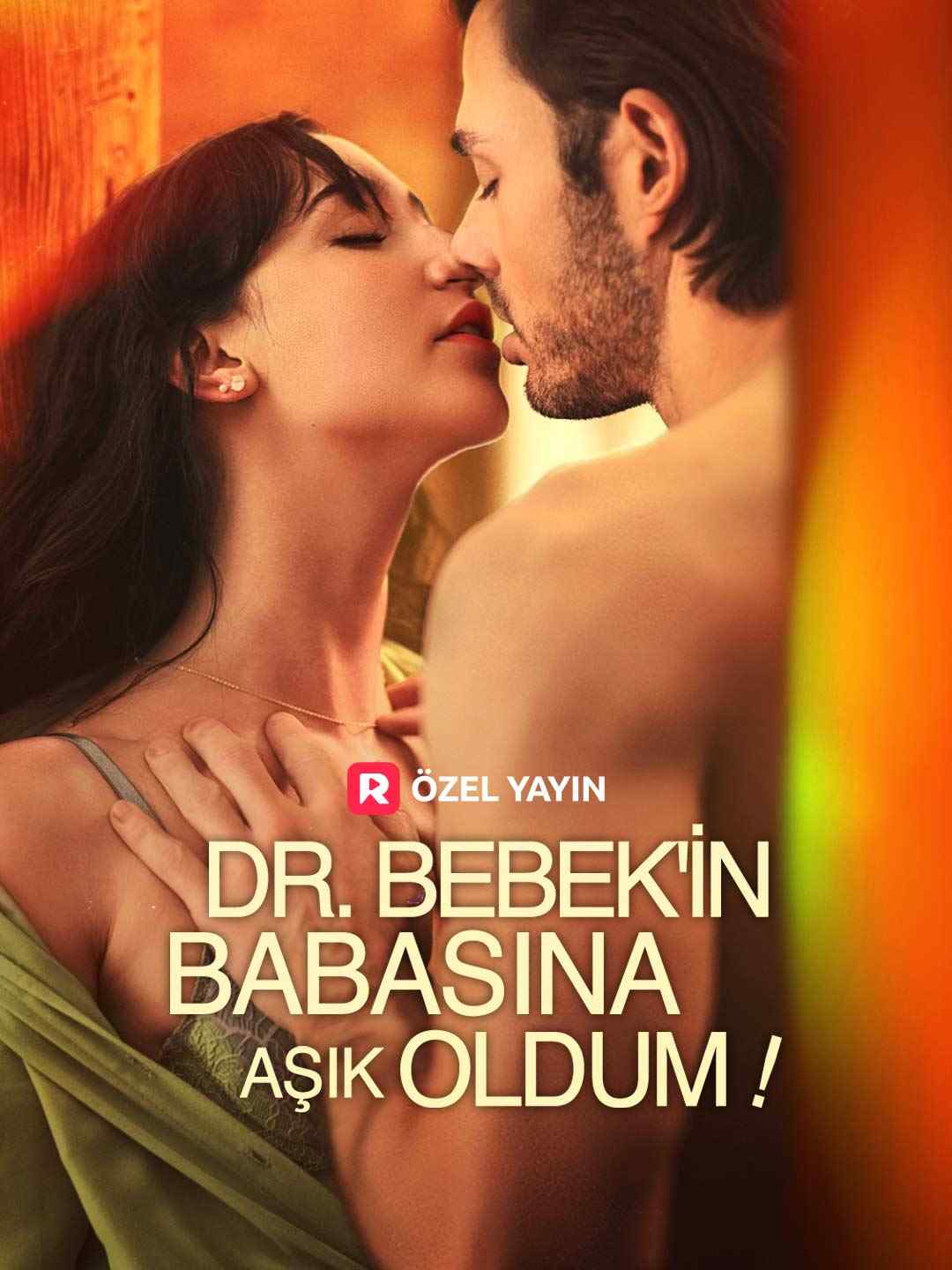 Dr. Bebek'in babasına aşık oldum