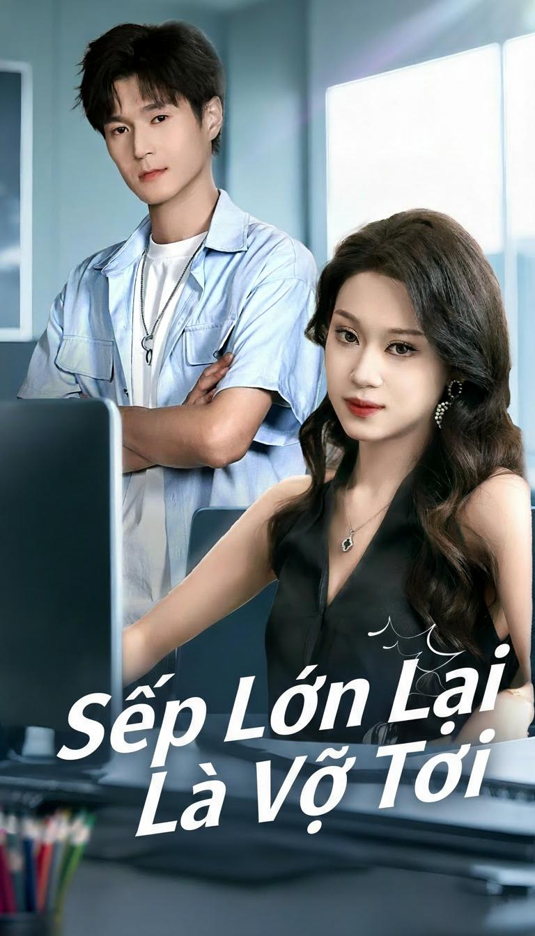 Sếp Lớn Lại Là Vợ Tôi
