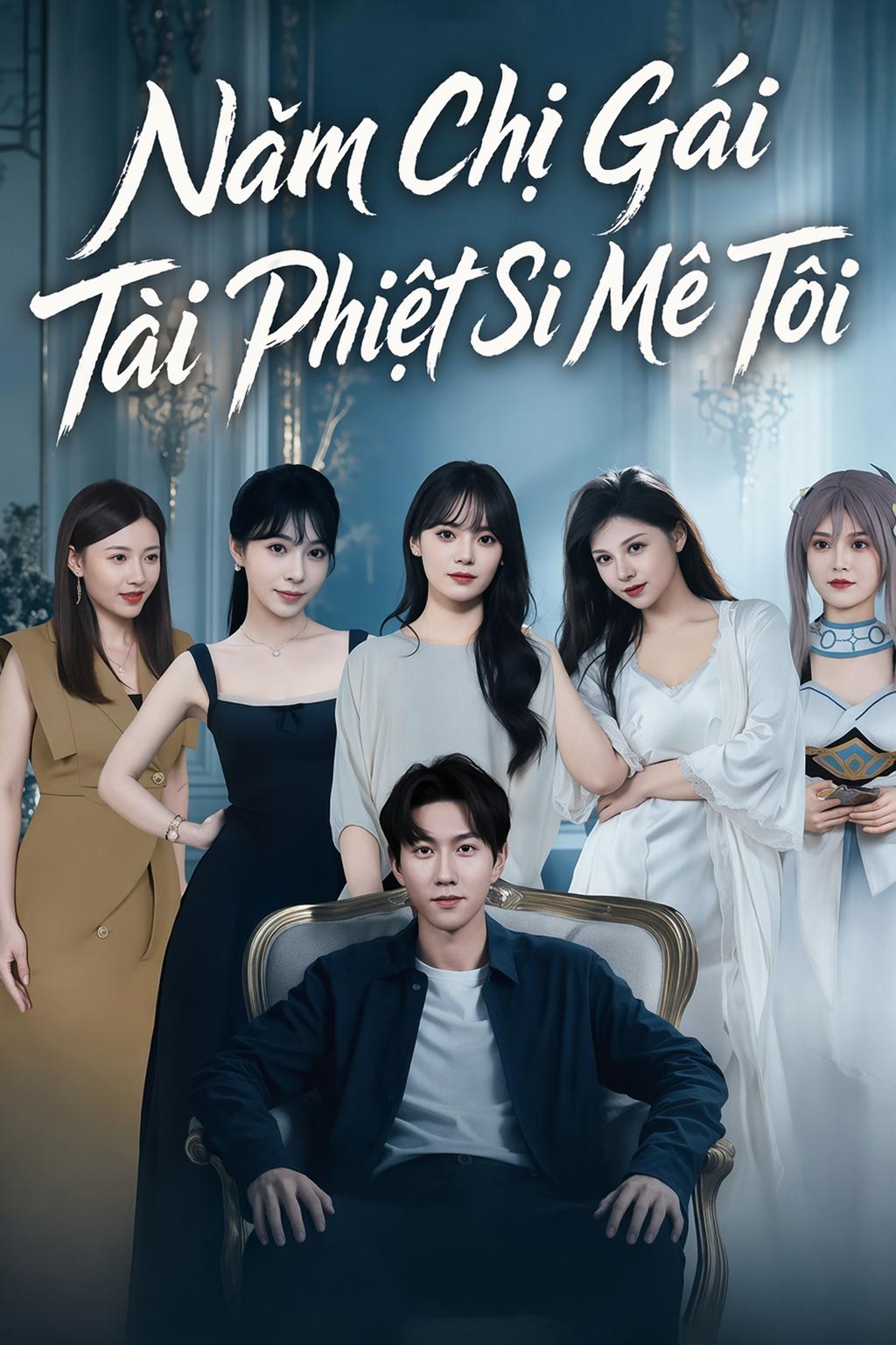 Năm Chị Gái Tài Phiệt Si Mê Tôi