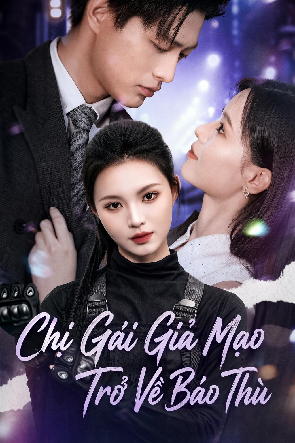 Chị Gái Giả Mạo Trở Về Báo Thù