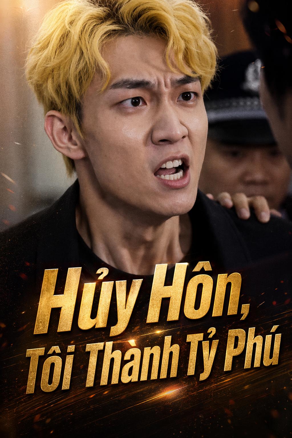 Hủy Hôn, Tôi Thành Tỷ Phú