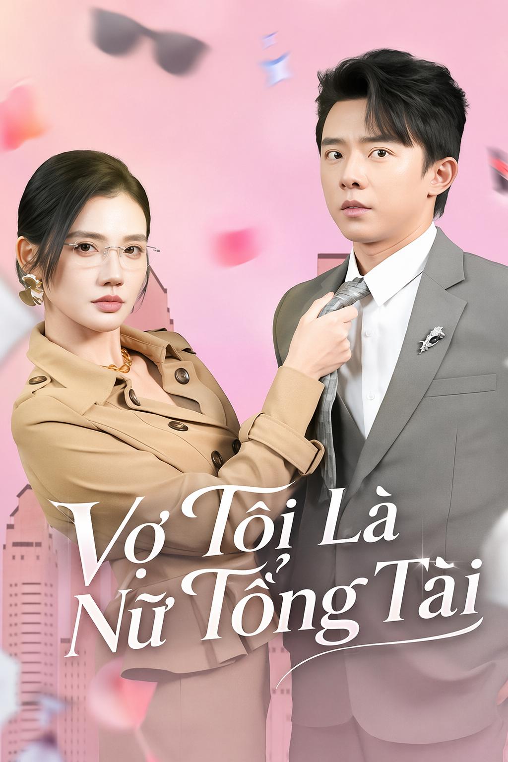 Vợ Tôi Là Nữ Tổng Tài