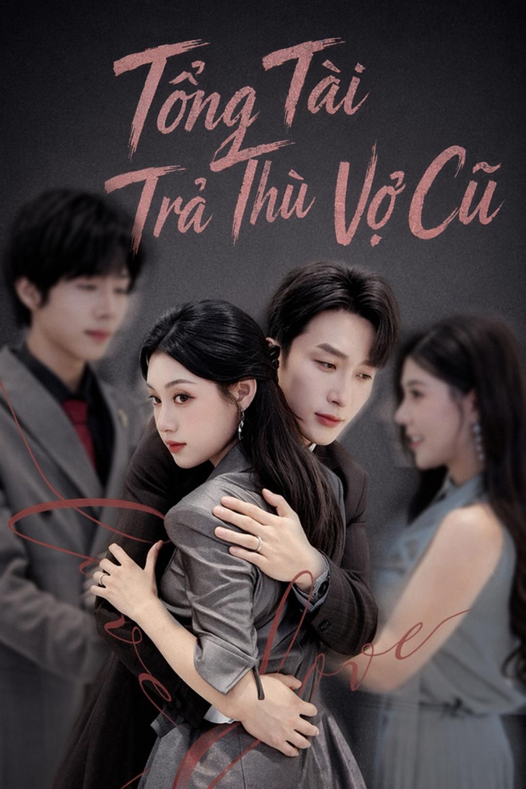Tổng Tài Trả Thù Vợ Cũ