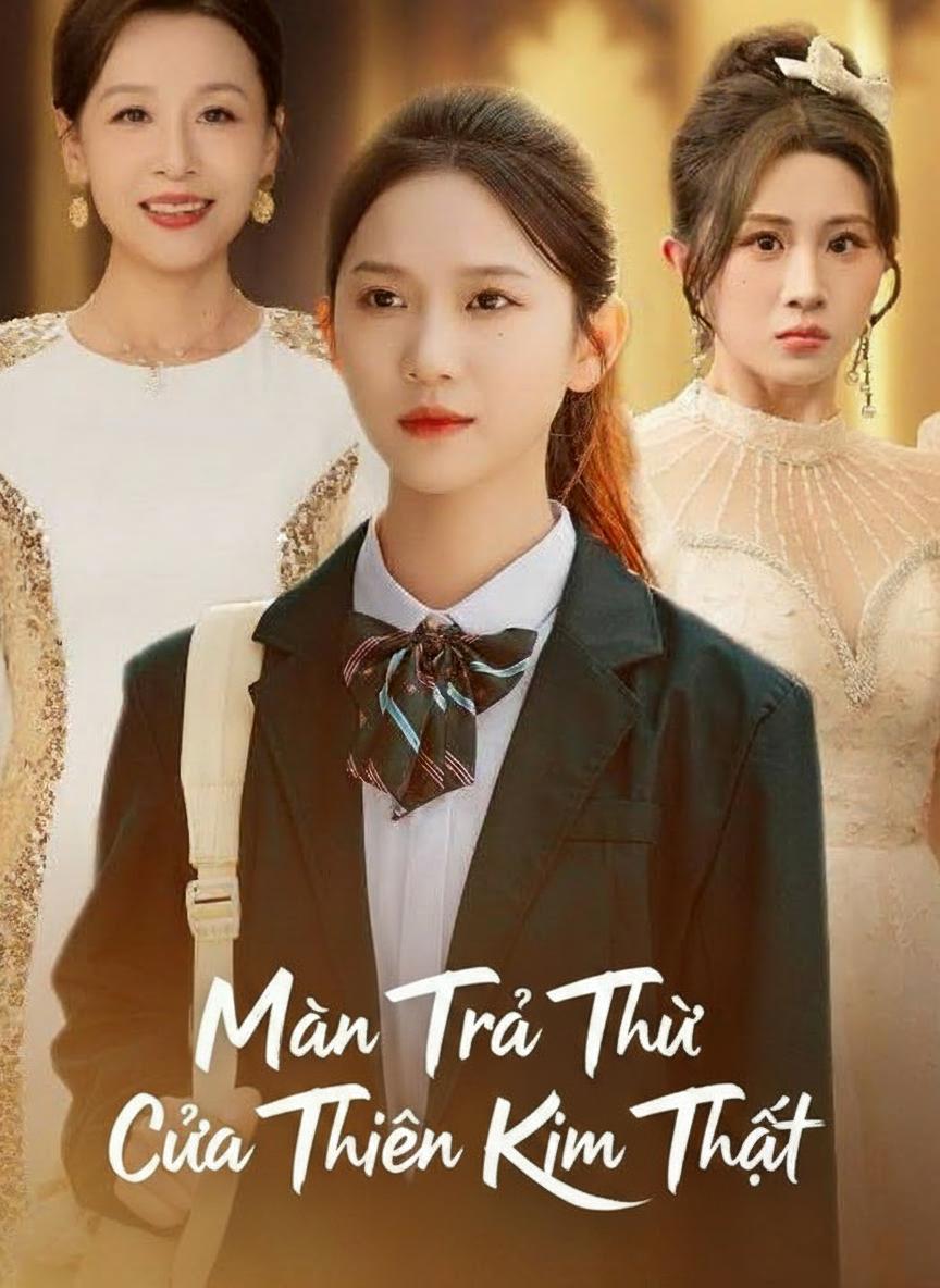 Màn Trả Thù Của Thiên Kim Thật