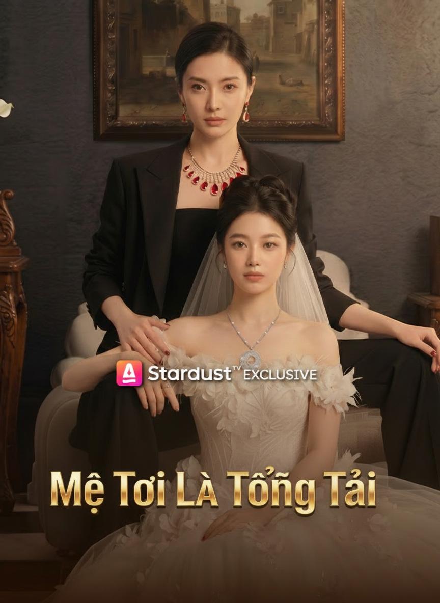 Mẹ Tôi Là Tổng Tài