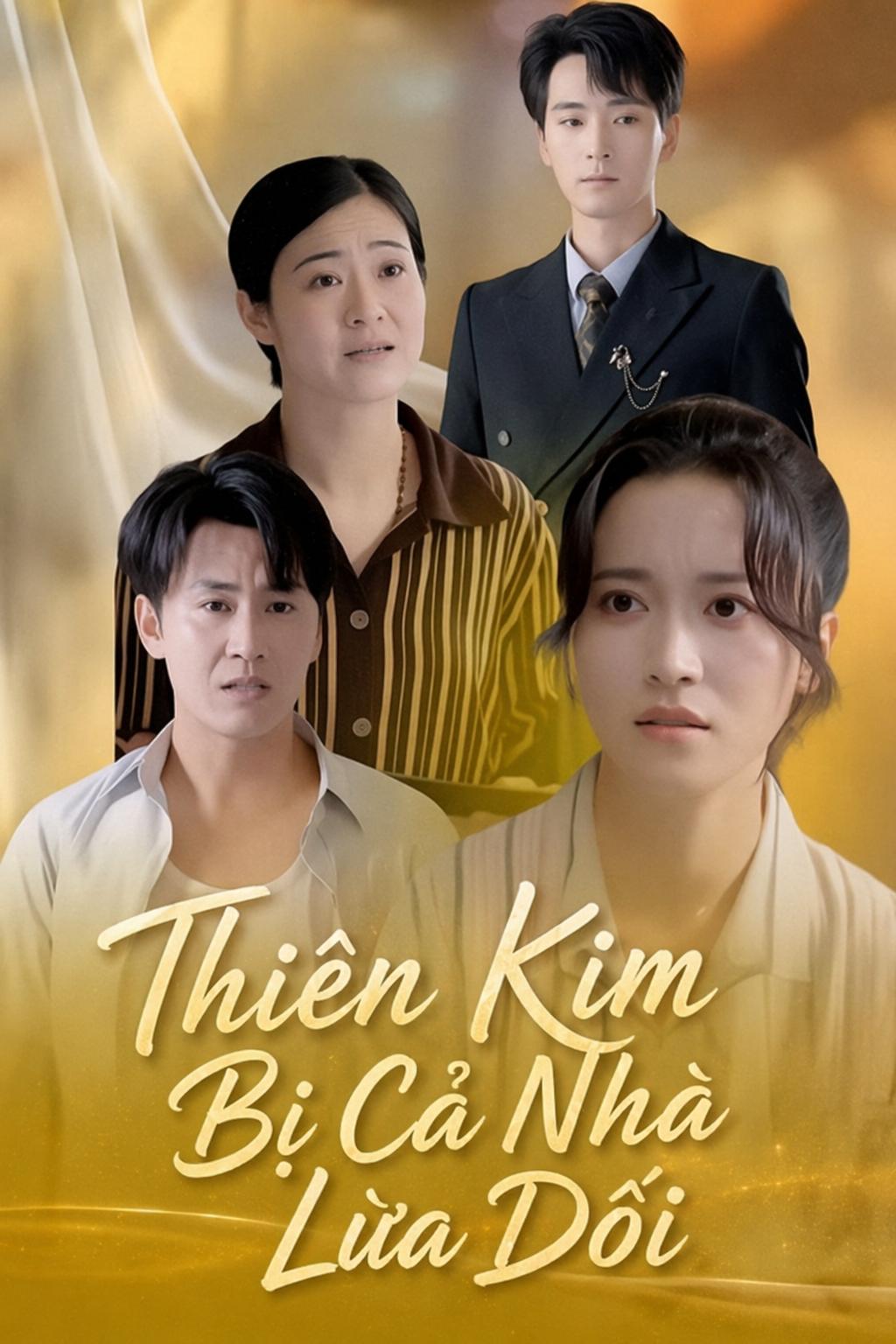 Thiên Kim Bị Cả Nhà Lừa Dối
