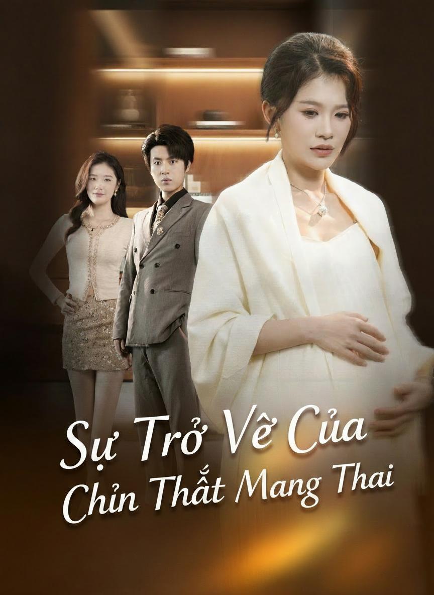 Sự Trở Về Của Chính Thất Mang Thai