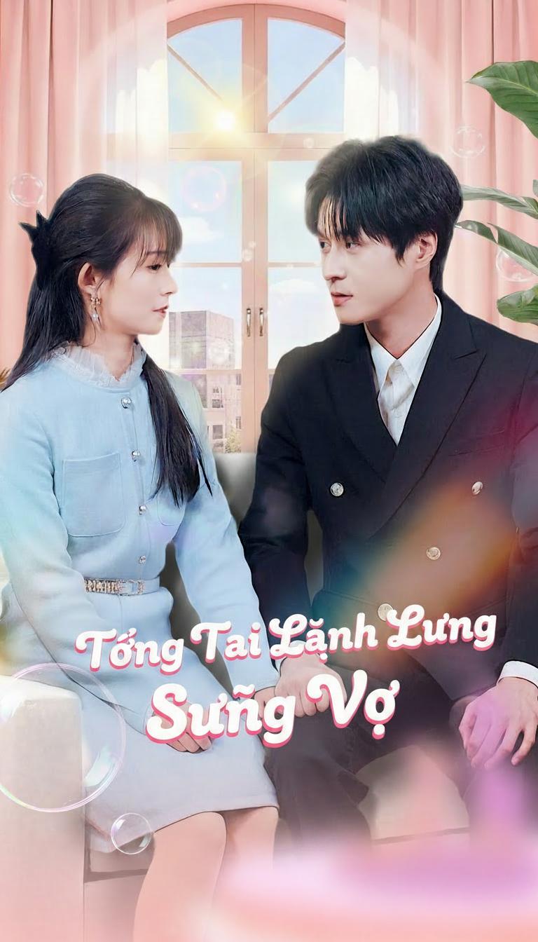 Tổng Tài Lạnh Lùng Sủng Vợ