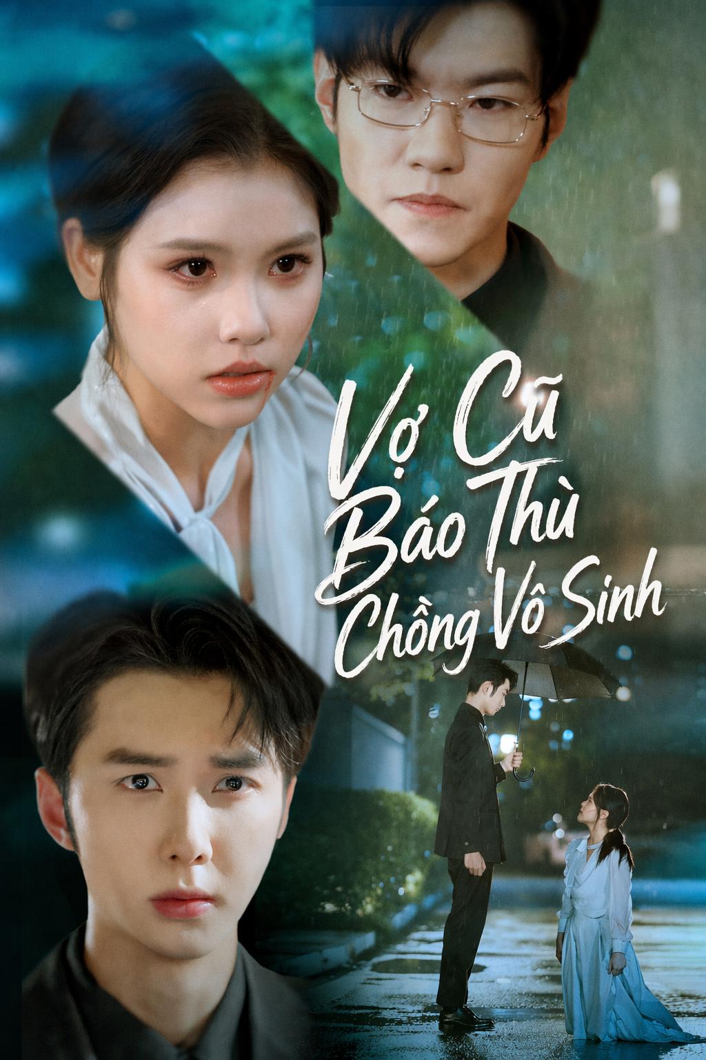 Vợ Cũ Báo Thù Chồng Vô Sinh