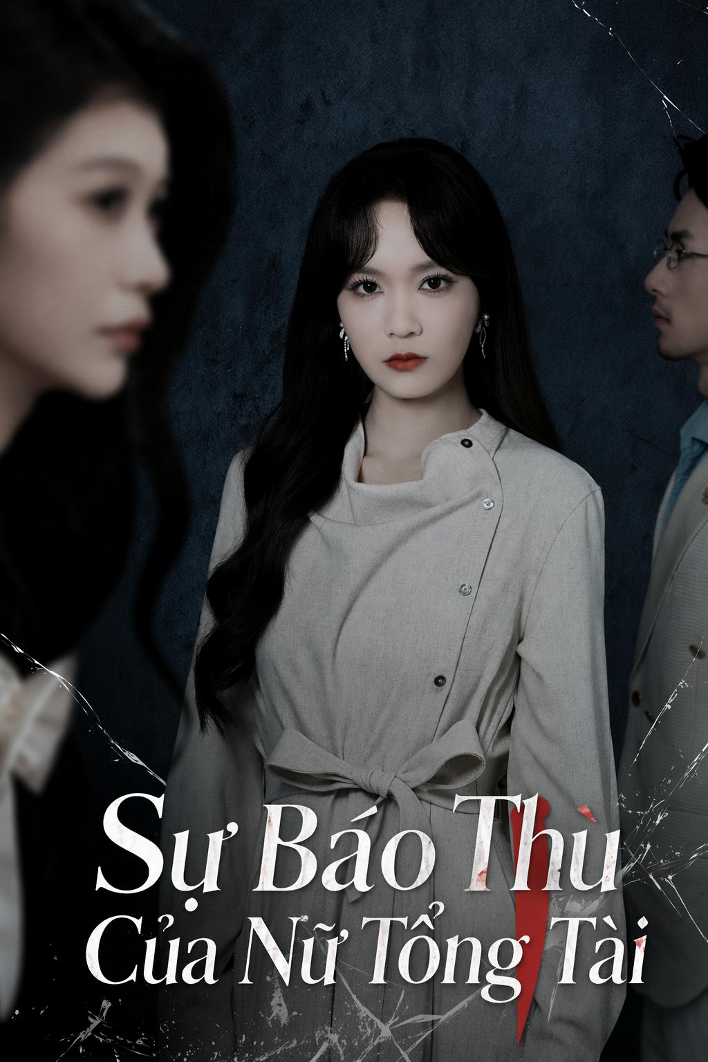 Sự Báo Thù Của Nữ Tổng Tài