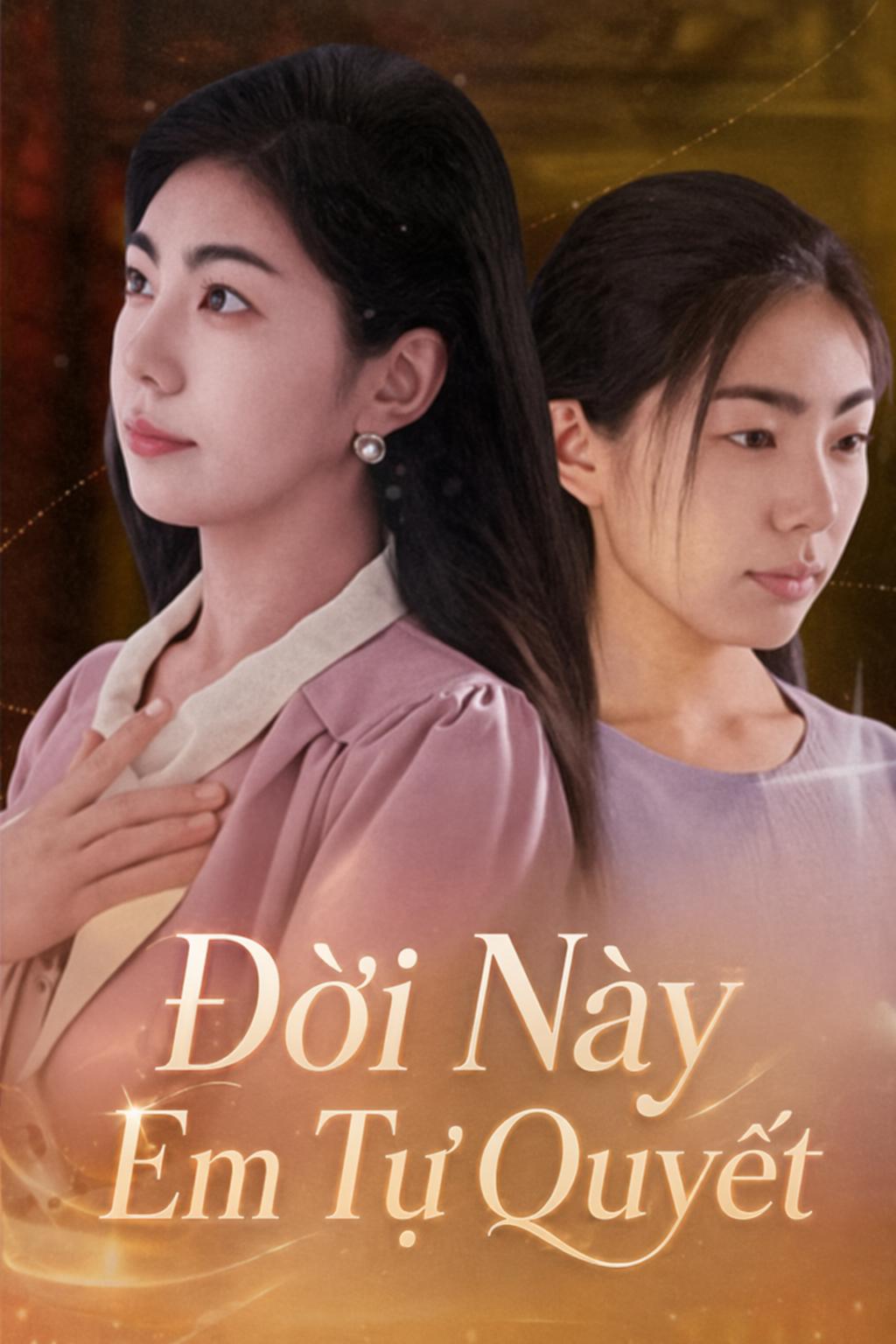 Đời Này Em Tự Quyết