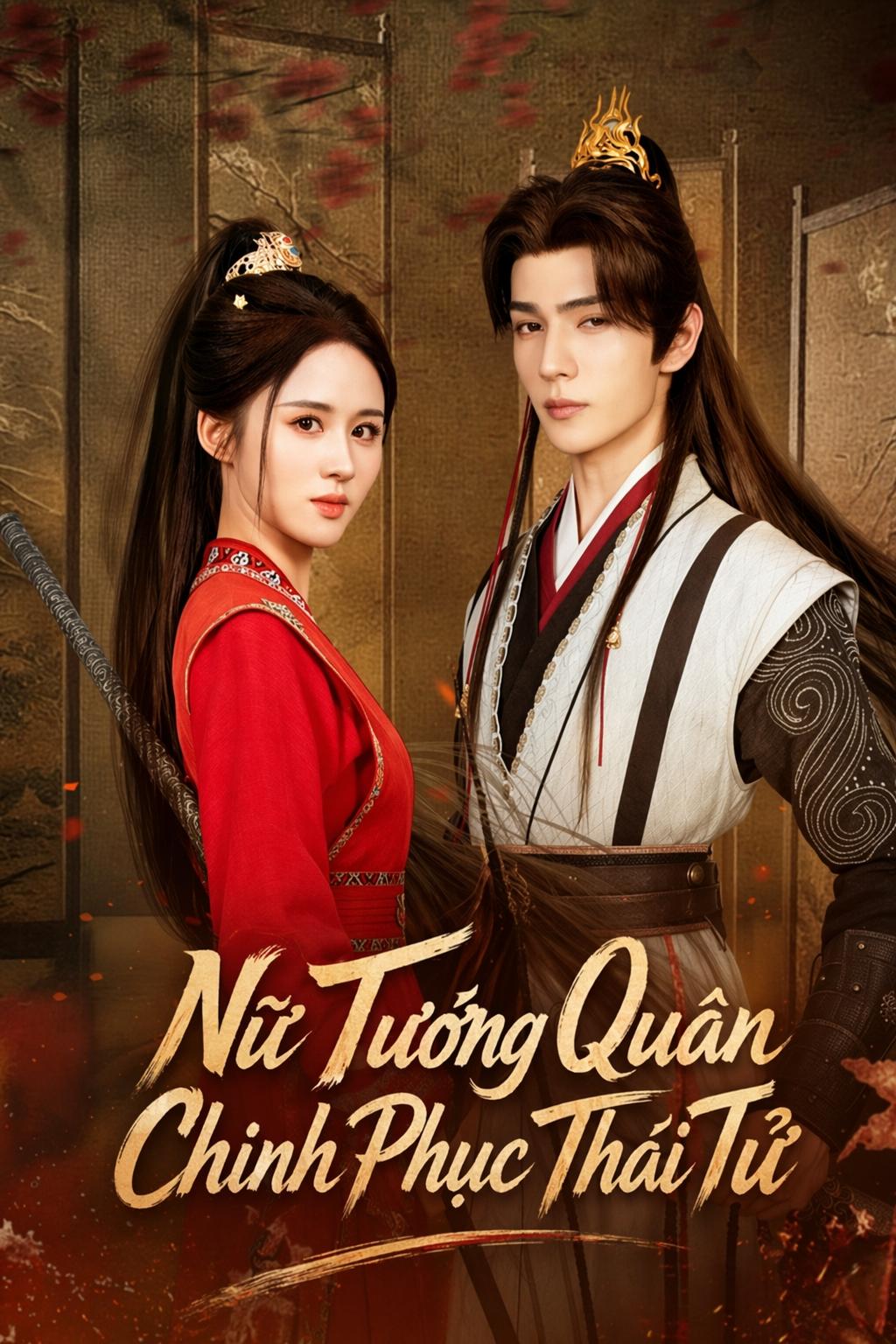 Nữ Tướng Quân Chinh Phục Thái Tử