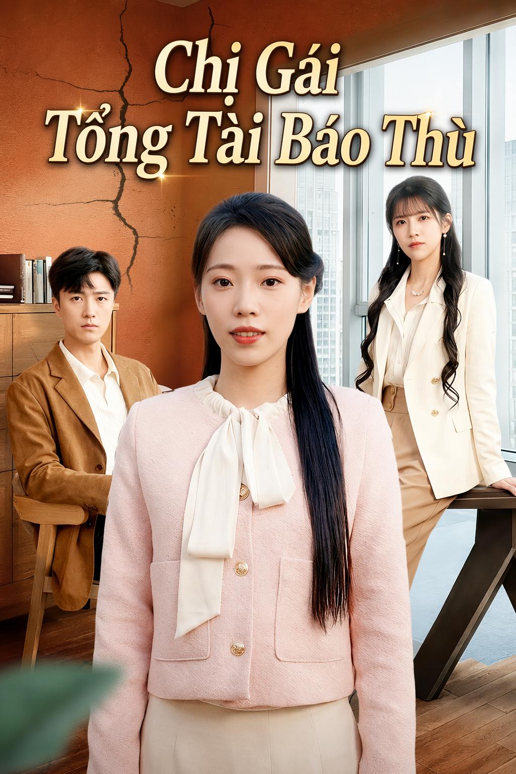 Chị Gái Tổng Tài Báo Thù