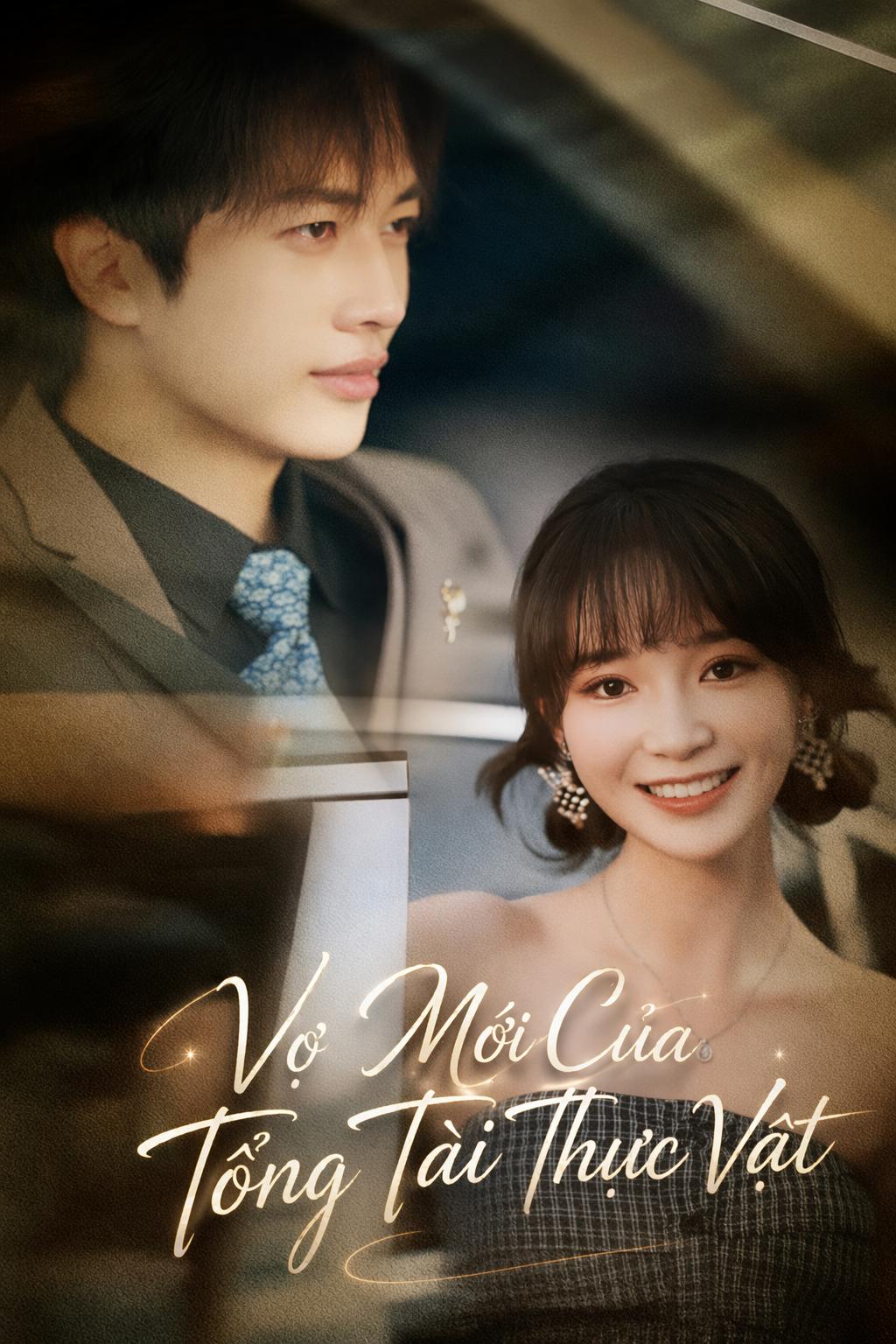 Vợ Mới Của Tổng Tài Thực Vật