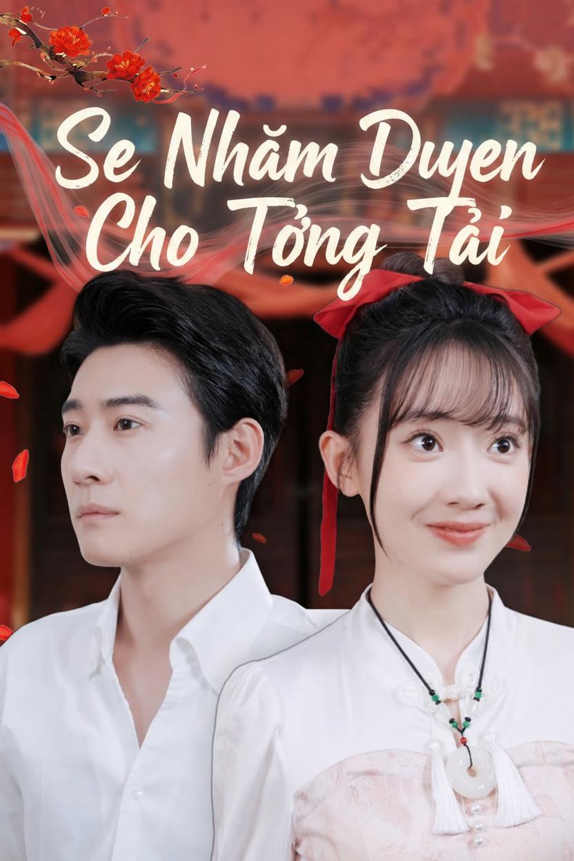 Se Nhầm Duyên Cho Tổng Tài