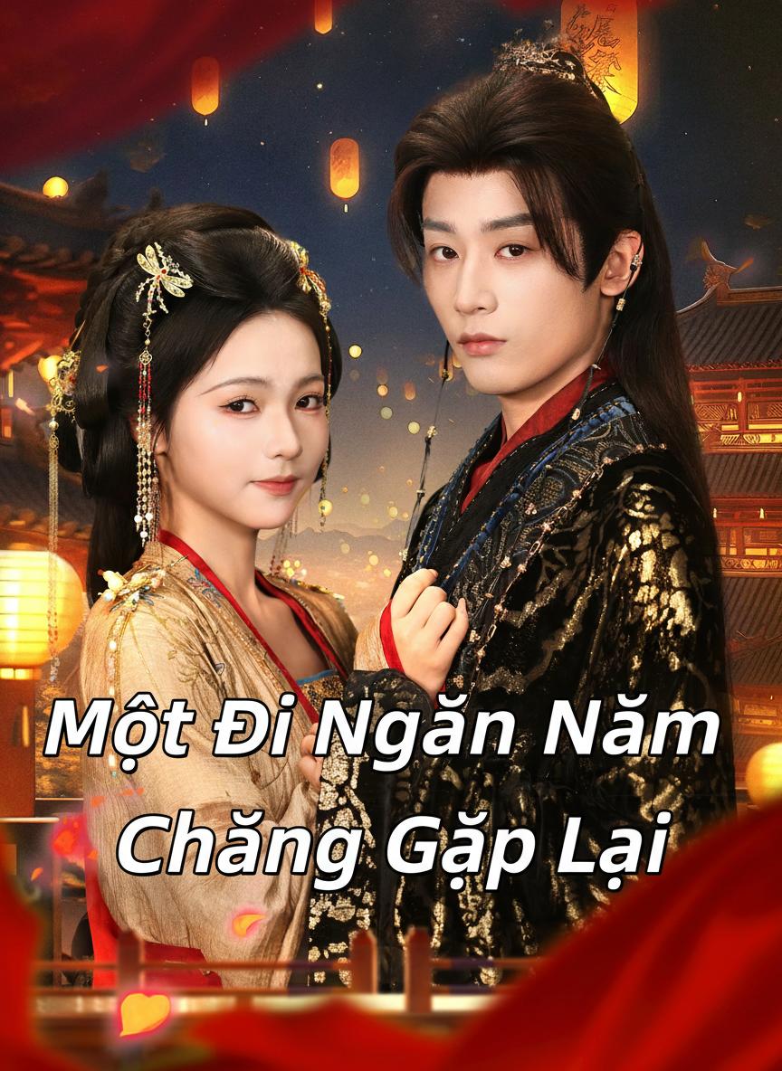 Một Đi Ngàn Năm Chẳng Gặp Lại