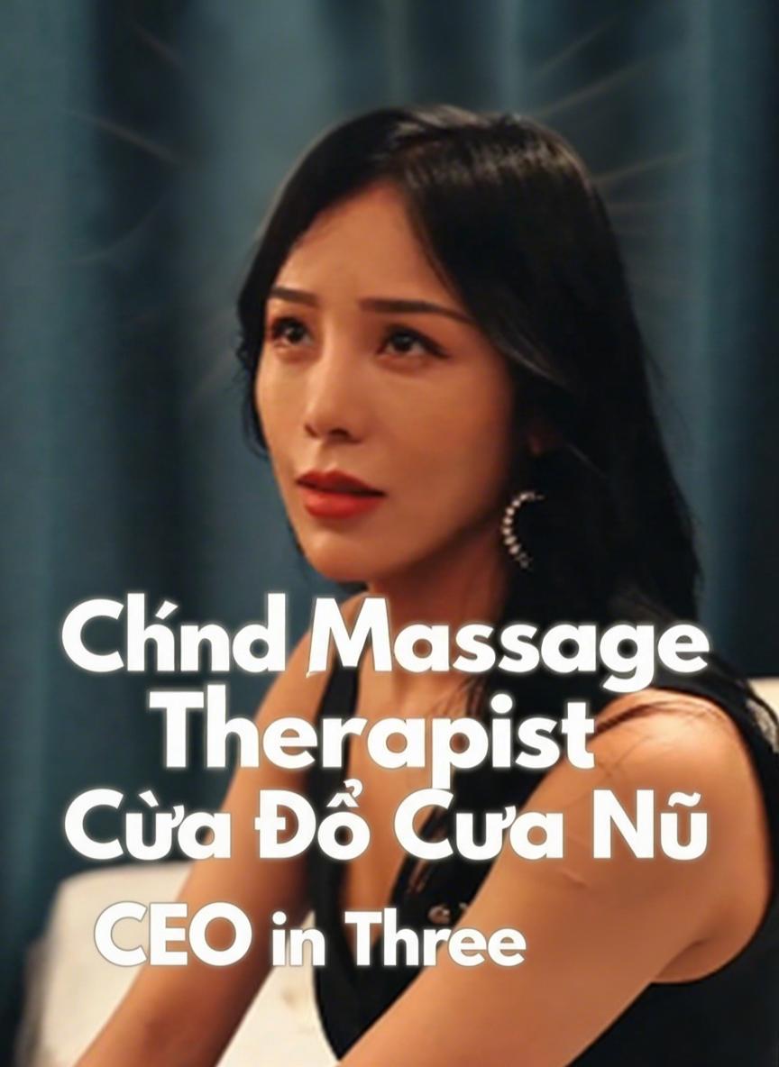 Chàng Mù Ba Ngày Cưa Đổ Nữ CEO