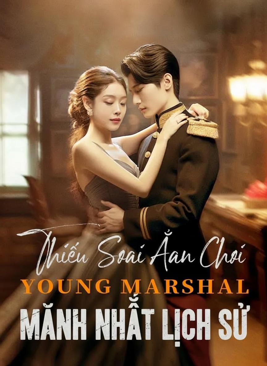 Thiếu Soái Ăn Chơi Mạnh Nhất Lịch Sử