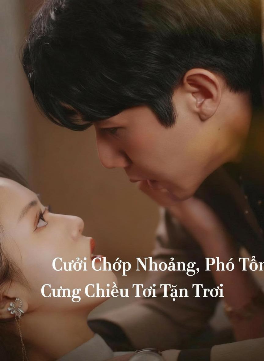 Cưới Chớp Nhoáng, Phó Tổng Cưng Chiều Tôi Tận Trời