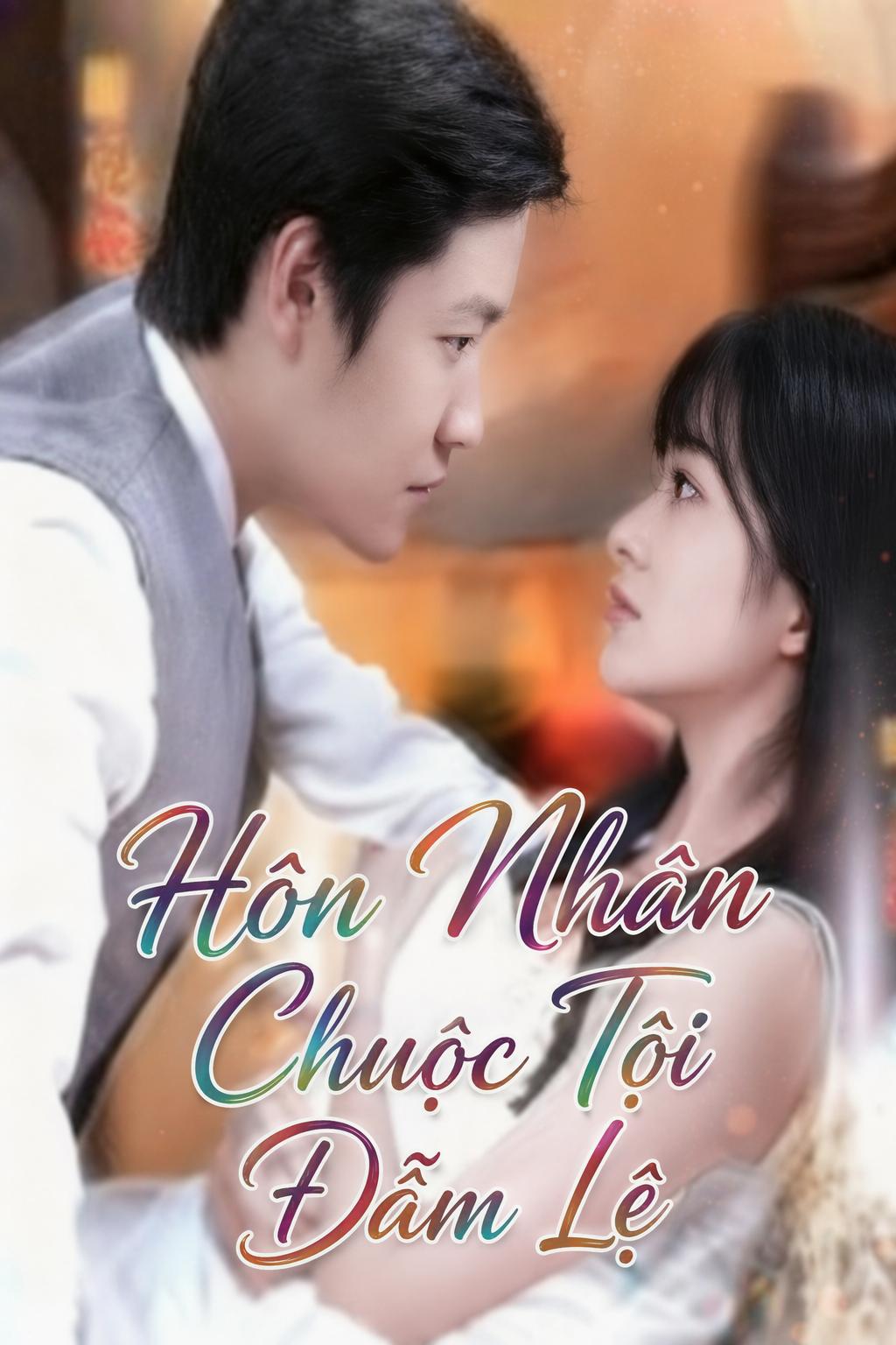 Hôn Nhân Chuộc Tội Đẫm Lệ
