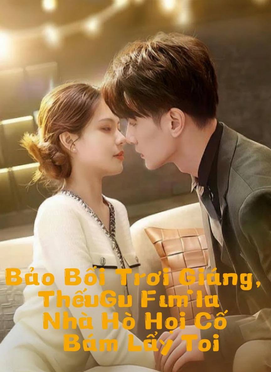 Bảo Bối Trời Giáng, Thiếu Gia Nhà Họ Cố Bám Lấy Tôi