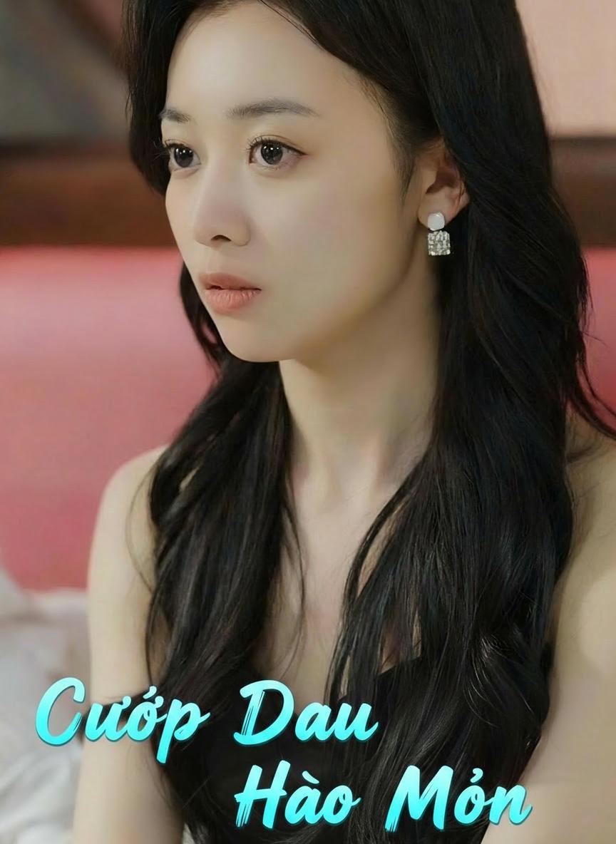 Cướp Dâu Hào Môn
