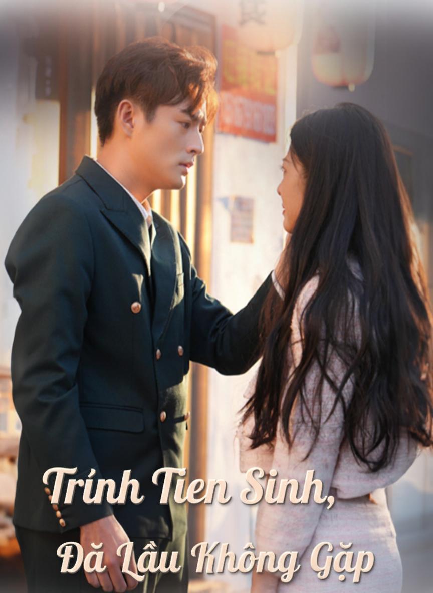 Trình Tiên Sinh, Đã Lâu Không Gặp