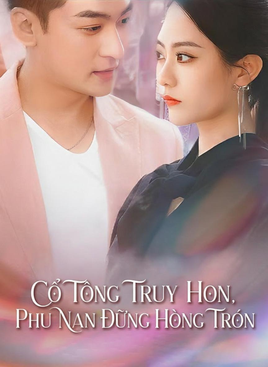 Cố Tổng Truy Hôn, Phu Nhân Chạy Đâu Cho Thoát