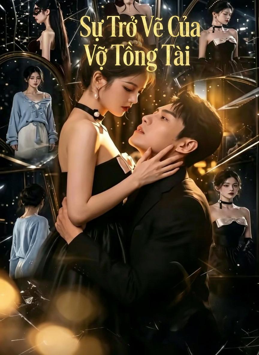 Sự Trở Về Của Vợ Tổng Tài