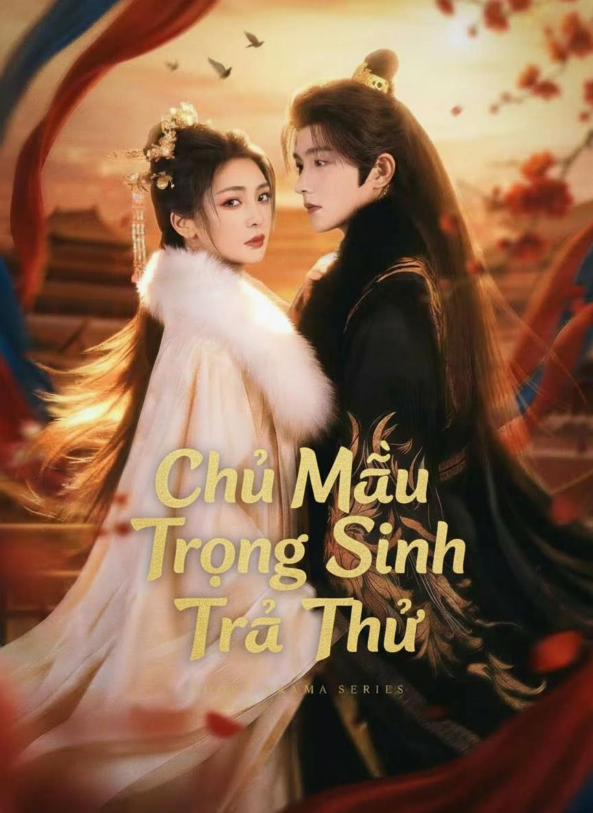 Chủ Mẫu Trọng Sinh Trả Thù