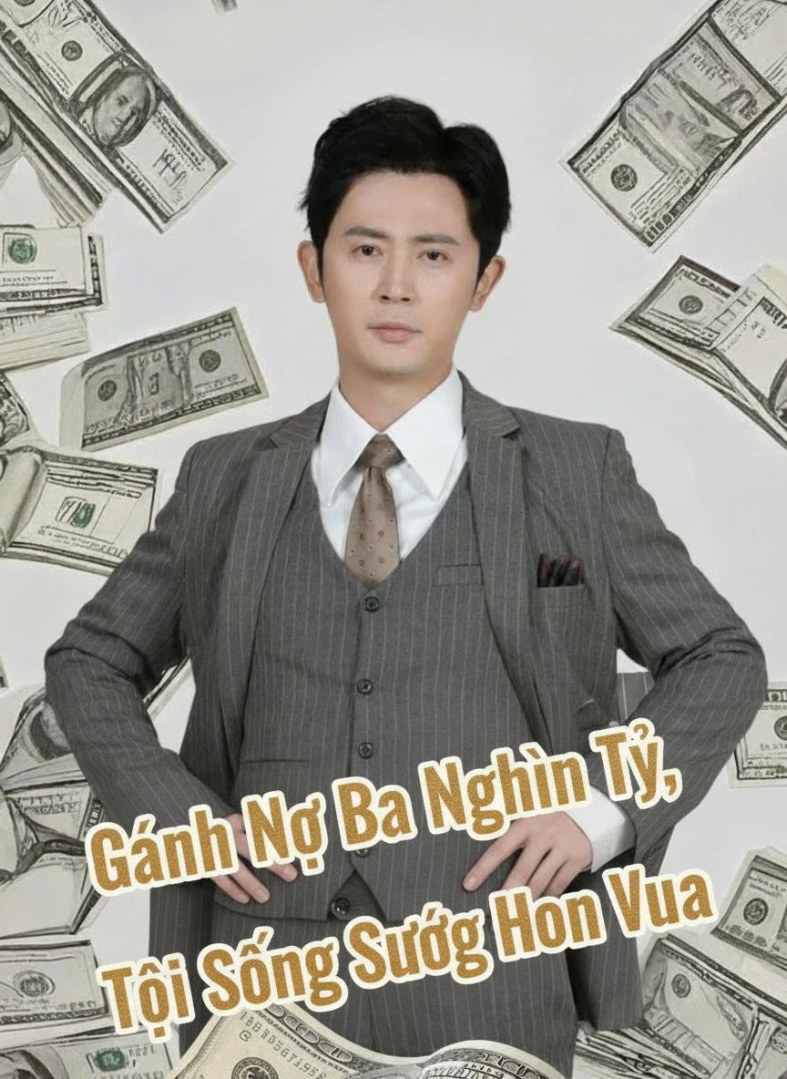Gánh Nợ Ba Nghìn Tỷ, Tôi Sống Sướng Hơn Vua