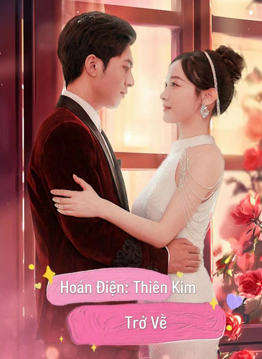 Hoán Diện: Thiên Kim Trở Về