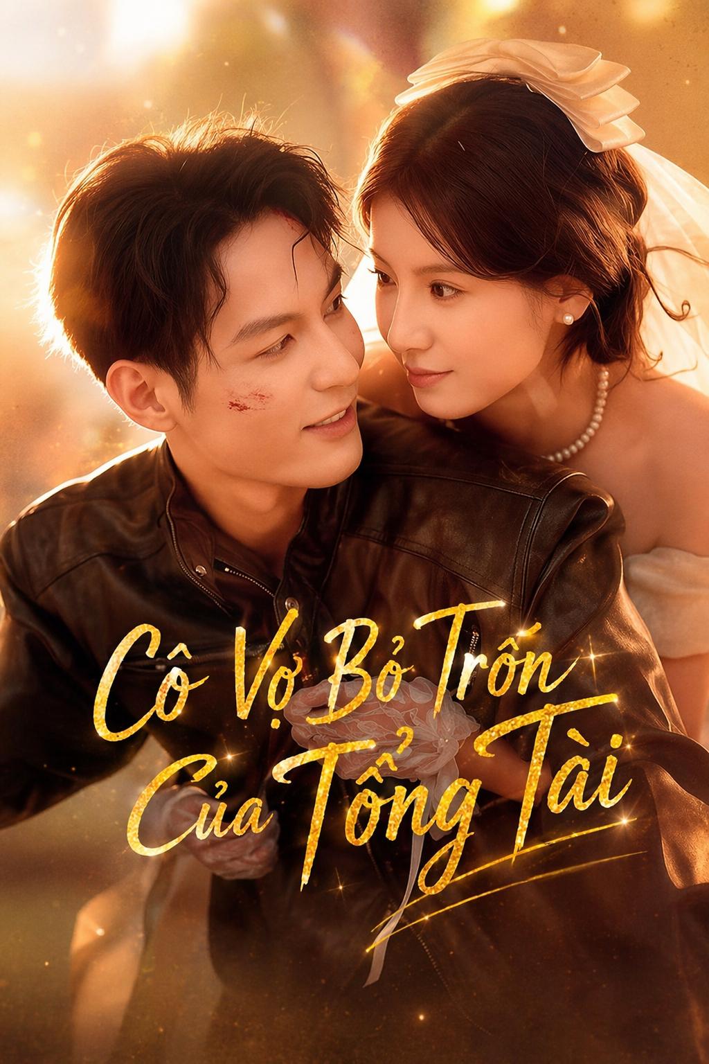 Cô Vợ Bỏ Trốn Của Tổng Tài