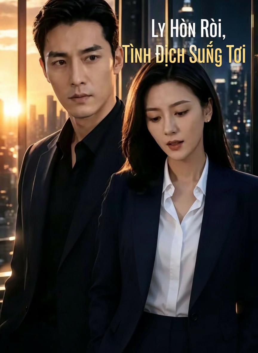 Ly Hôn Rồi, Tình Địch Sủng Tôi