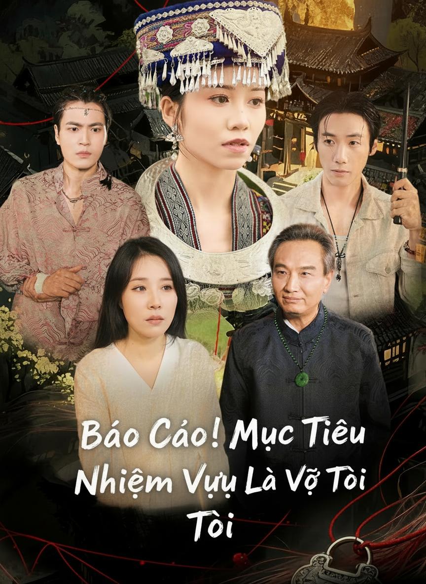 Báo Cáo! Mục Tiêu Nhiệm Vụ Là Vợ Tôi