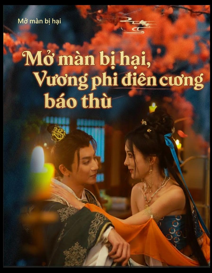 Mở màn bị hại, Vương phi điên cuồng báo thù