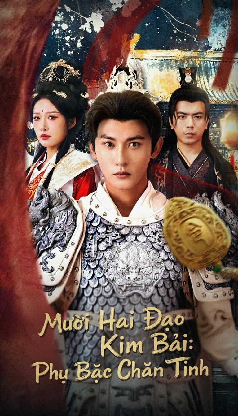 Mười Hai Đạo Kim Bài: Phụ Bạc Chân Tình