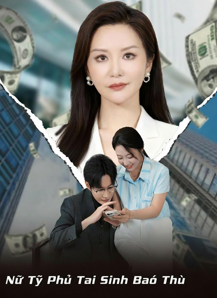 Nữ Tỷ Phú Tái Sinh Báo Thù