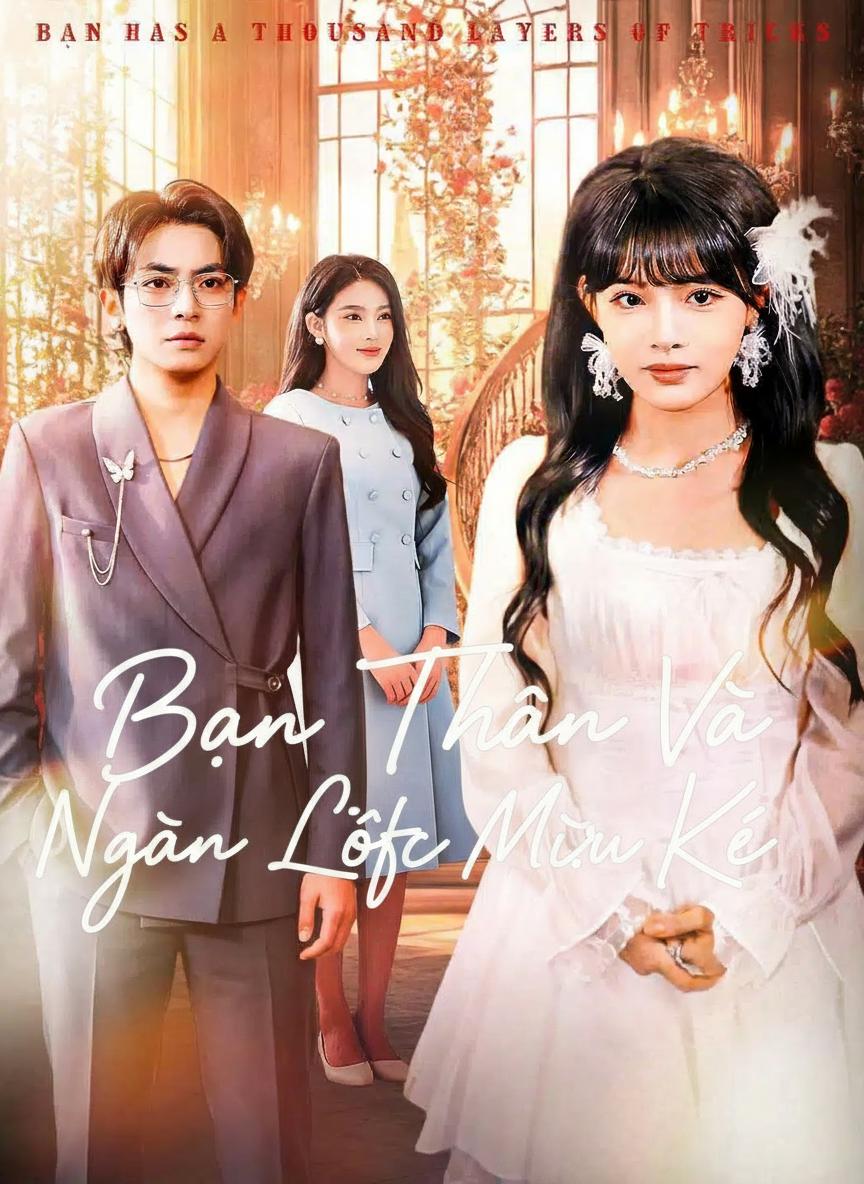 Bạn Thân Và Ngàn Lớp Mưu Kế