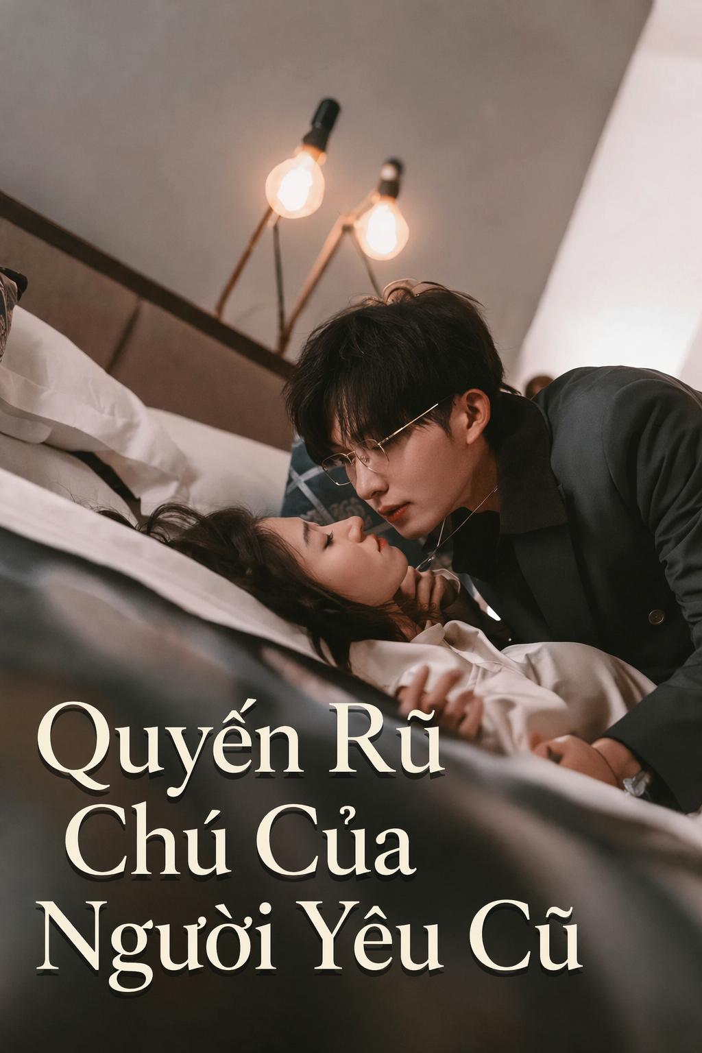 Quyến Rũ Chú Của Người Yêu Cũ