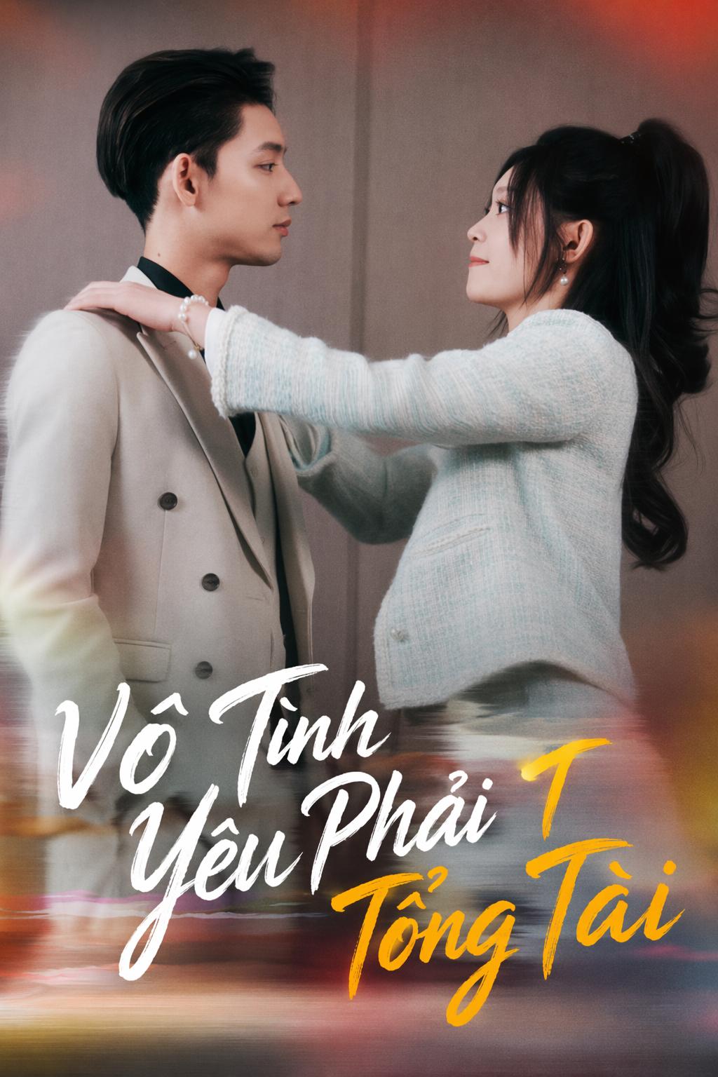Vô Tình Yêu Phải Tổng Tài