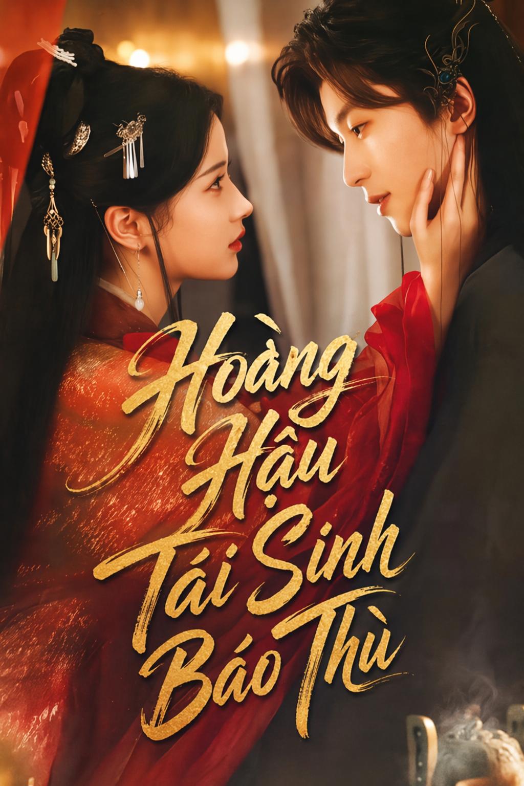 Hoàng Hậu Tái Sinh Báo Thù